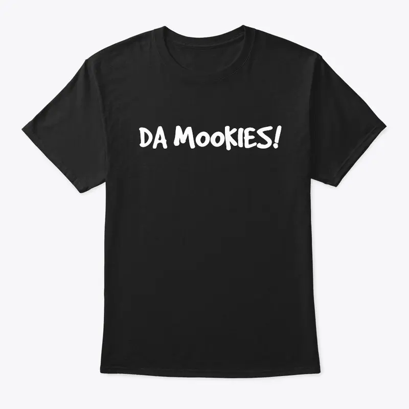 Da Mookies!